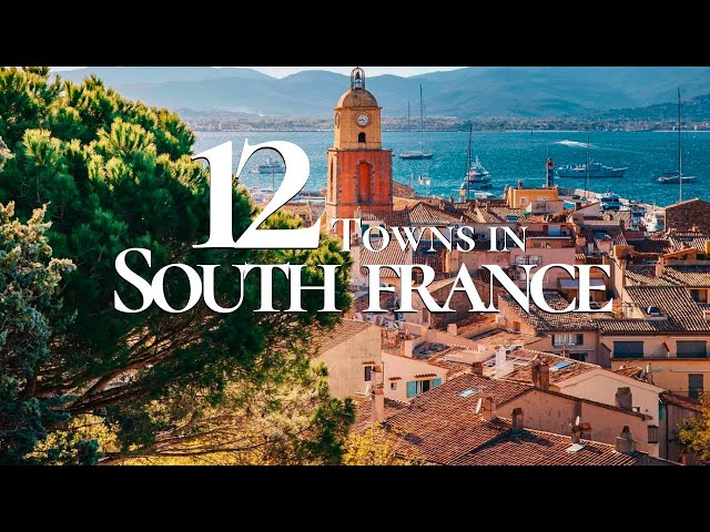 12 Most Beautiful Towns to Visit in the South of France 2026 🇫🇷 | France Travel Video
