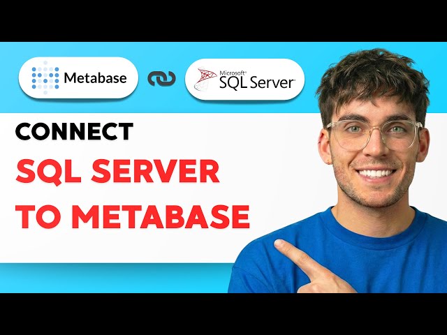 How to Connect SQL Server to Metabase [2026 Full Guide]