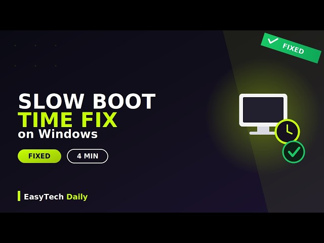 Slow Boot Time on Windows? How to Fix It Fast