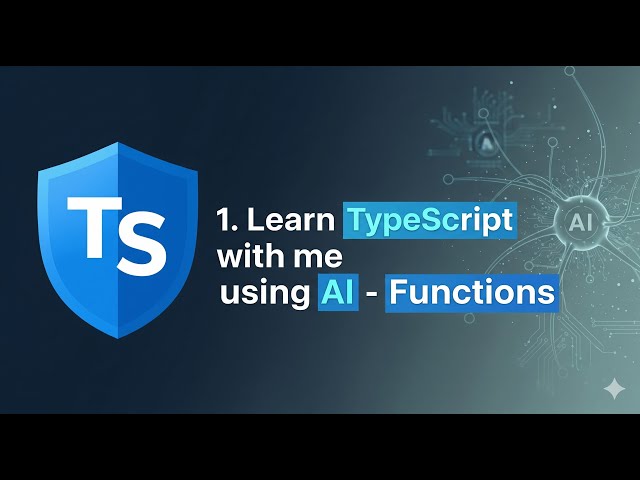1. Learn TypeScript with me using AI - Functions