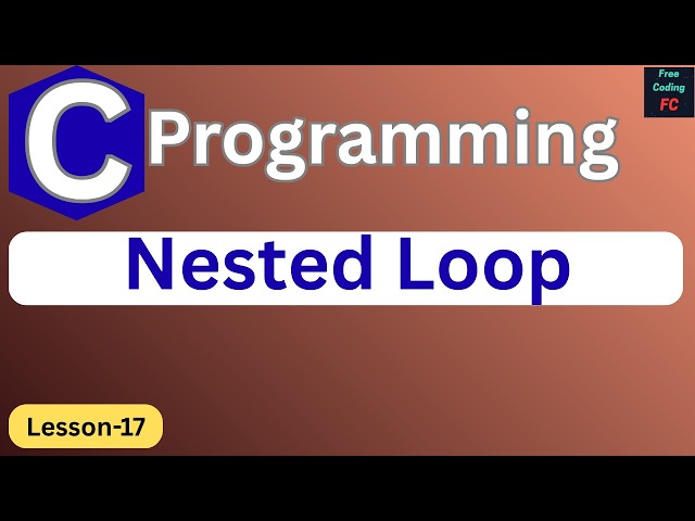 Nested loops in C | C Programming for Beginners | Learn C Programming | Nested for loop | L-17 |