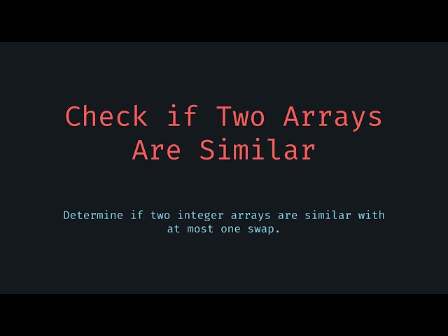 Check if Two Arrays Are Similar