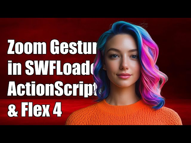 Implementing Zoom Gesture in SWFLoader with ActionScript 3 and Flex 4
