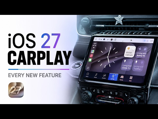 CarPlay Just Got Way More Powerful with iOS 27!