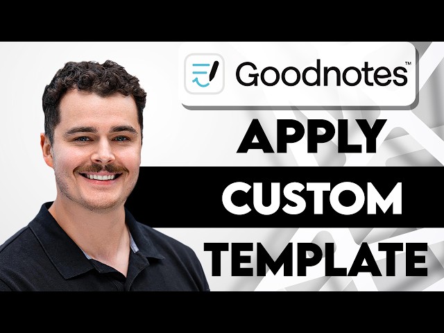 How To Apply Custom Template In Goodnotes [2026 Guide]
