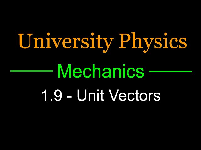 1.9 - Unit Vectors