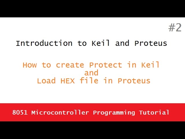 8051 Microcontroller programming tutorial 2 - Introduction to Keil and Proteus