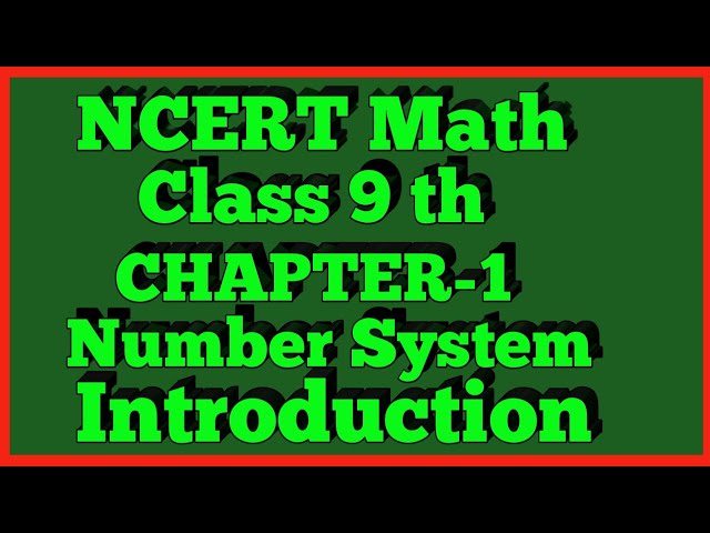 Introduction Chapter 1 | Number System | Class 9th NCERT Math |