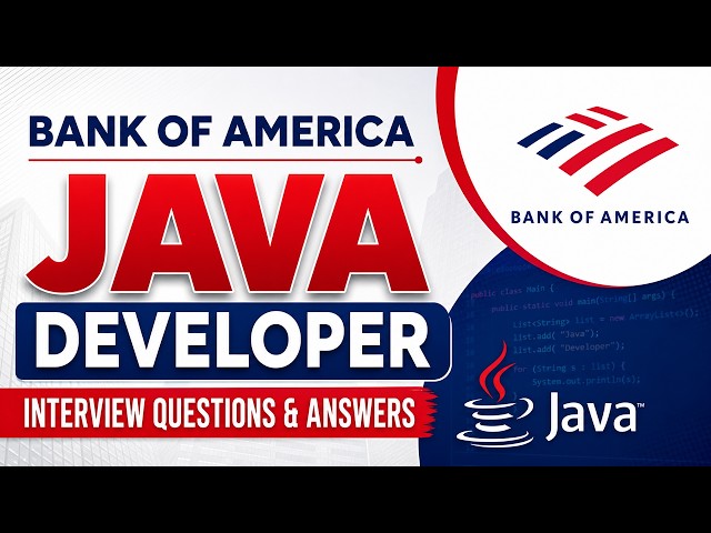 Bank of America Java Developer Interview Questions & Answers