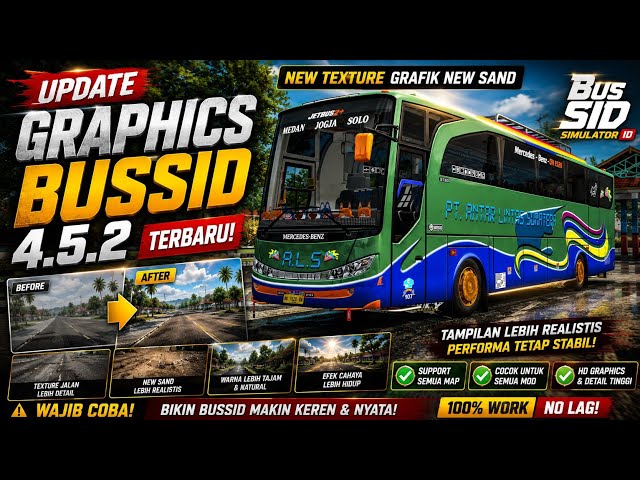 Update Graphics BUSSID 4.5.2 Terbaru! New Texture & Grafik New Sand Makin Realistis