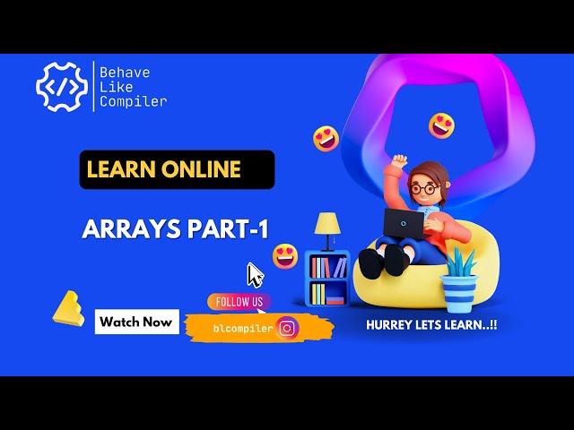Arrays  Part-1: One Dimensional Array