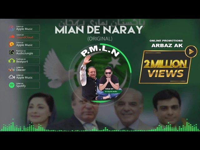 Mian De Naray  (PML-N)  Original BY | FARHAN NTF OFFICIAL