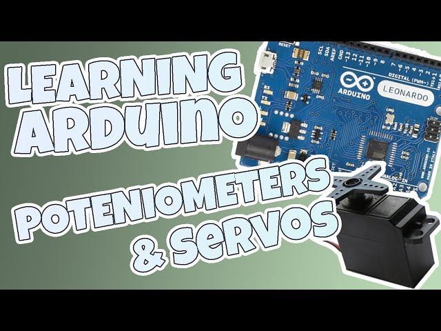 LEARN ARDUINO: Potentiometers & Servos - Build & Program Circuits - Map Function Explained