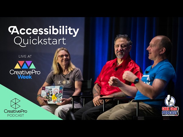 Accessibility Quickstart with Dax and Chad | CreativePro Podcast
