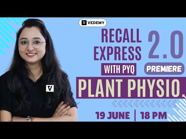 RECALL EXPRESS 2.0 | Plant Physiology | Unit 6 | With PYQs | Superfast Recalling | Jyoti Kumari |