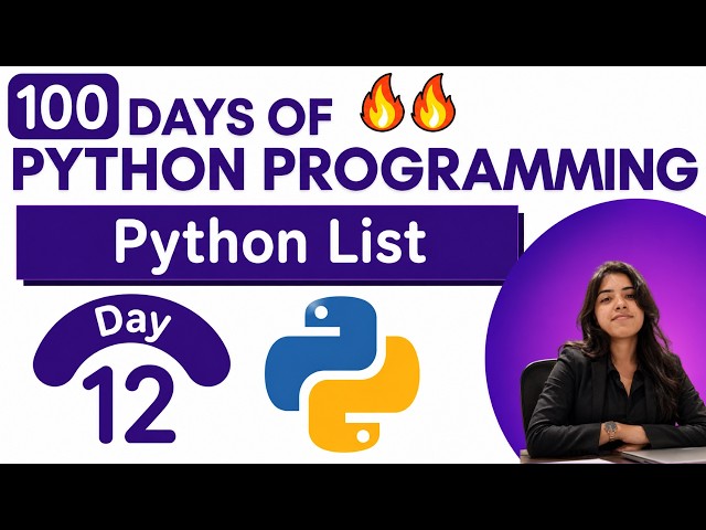 L13:Python Lists Are More Powerful Than You Think | Learn Lists from Scratch