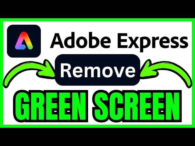 How To REMOVE GREEN SCREEN In Adobe Express (QUICK & EASY) 2026