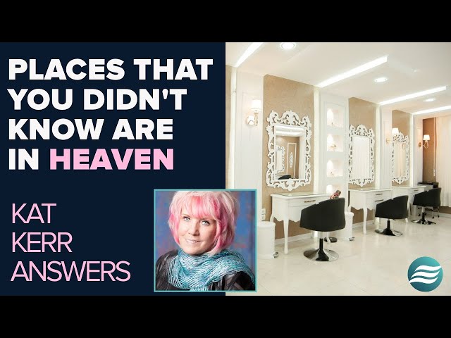 Kat Kerr: Places That You Didn't Know Are In Heaven | Oct 29 2025