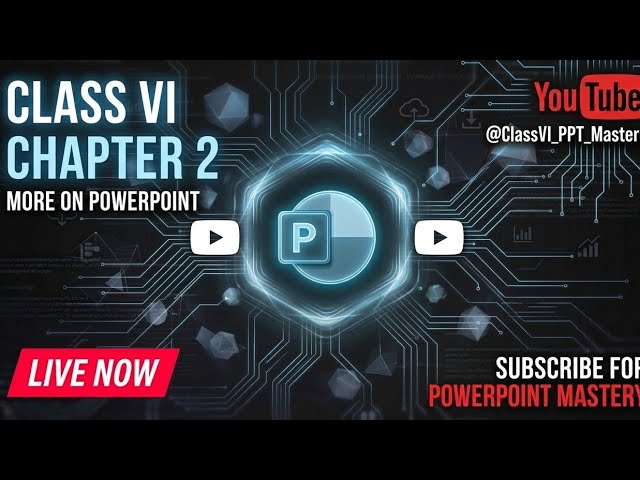 🖥️ Class 6 Computer Chapter 2: More on PowerPoint (Full Tutorial)🚀.