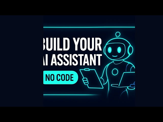 Build Your Own AI Assistant With No Code (6 Steps)