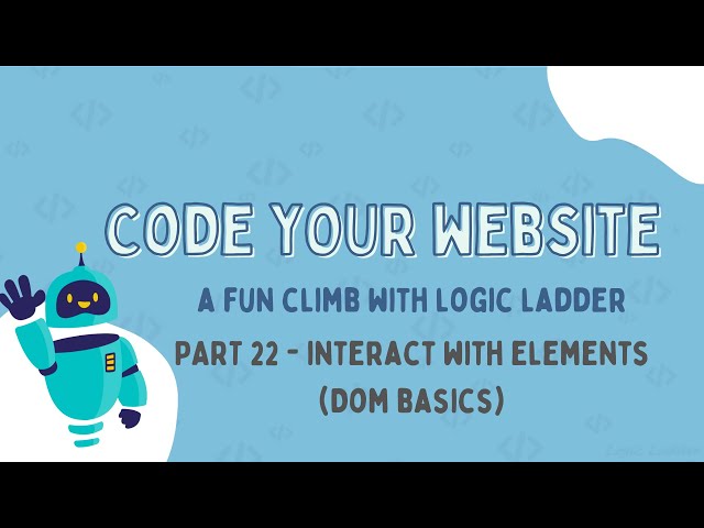 JavaScript DOM Basics 🌐 | Interacting with Page Elements | Code Your Website – Part 22