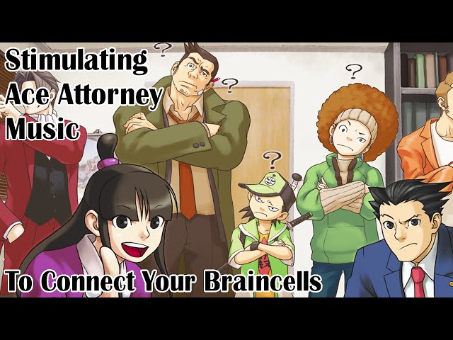 Stimulating Ace Attorney music to connect your braincells