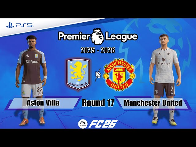 FC 26 - Aston Villa vs. Manchester United Ft. Mount | Premier League 25/26 | Full Match | PS5™[4K]