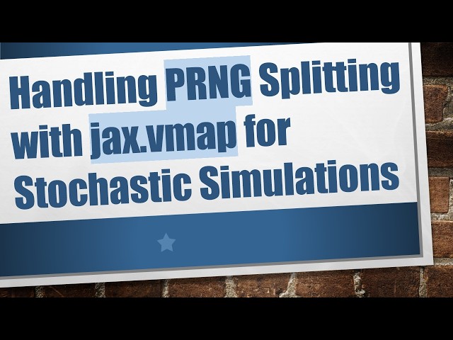 Handling PRNG Splitting with jax.vmap for Stochastic Simulations