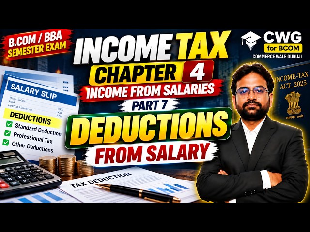 Deductions from Salary | Income From Salaries part 7 | Income Tax chapter 4 | Income Tax Act,2025
