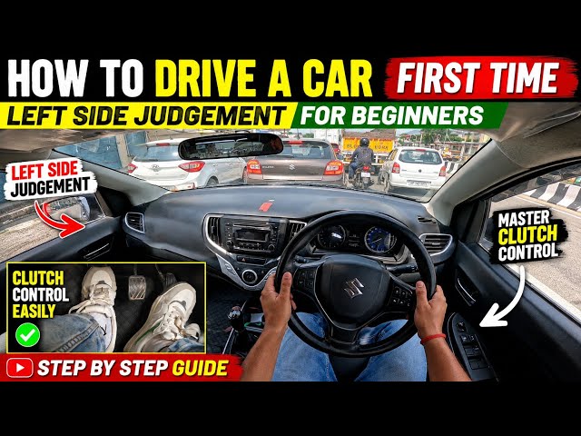 How to Drive a Car First Time | Perfect Left Side Judgement for Beginners 🔥