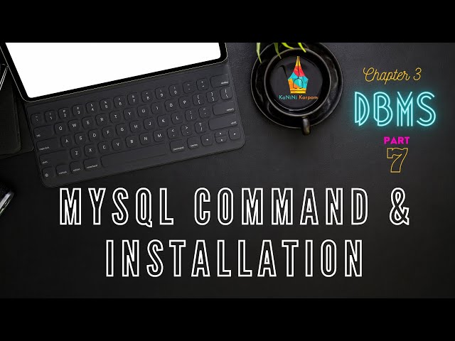 12th Computer Application| Chapter 3| MySQL Command| An intro to DBMS| Part 7 #TNSCERT #KaNiNiKarpom