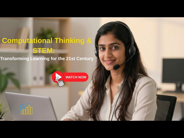 Computational Thinking & STEM | Transforming Learning for the 21st Century