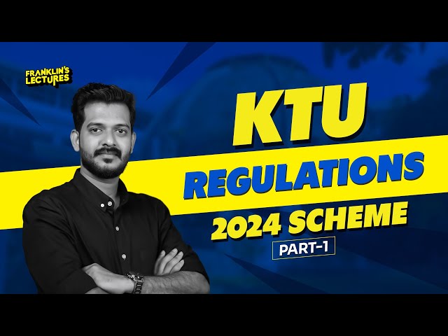 B.Tech KTU 2024 Scheme Explained! | Part-1 | Franklin's lectures