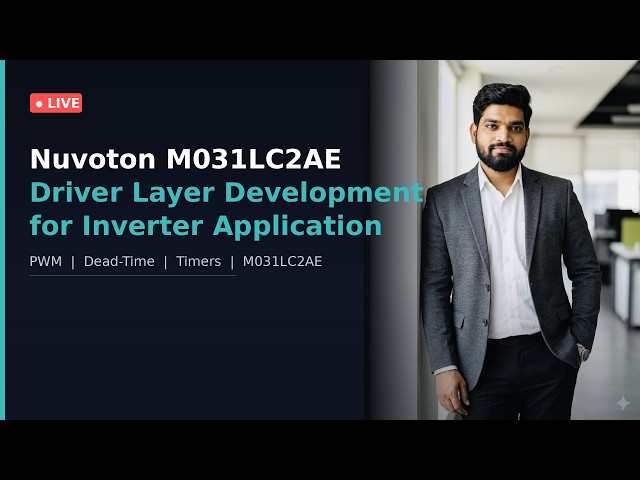 Nuvoton M031 Live Coding | Inverter Driver Layer Development GPIO, 10kHz PWM, 100µs Timer & 8-CH ADC