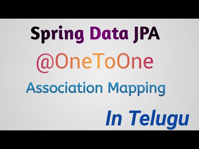Spring Boot: OneToOne Mapping in Spring Data JPA Example  in Telugu || Thiru Academy