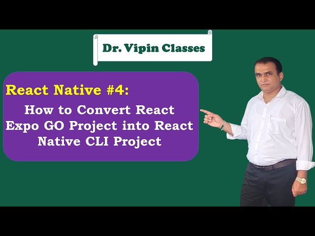 How to Convert React Expo Project into React Native Project -4 | Dr Vipin Classes
