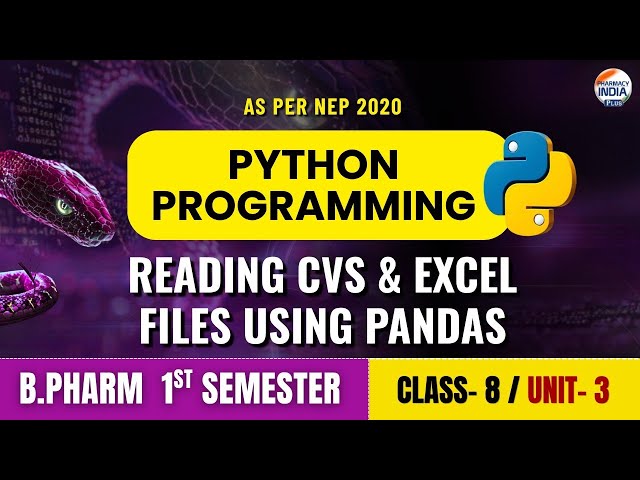 Reading CVS & Excel Files Using Pandas | Python Programming | Class 8 | Unit 3 | Sem 1st | B.Pharm 