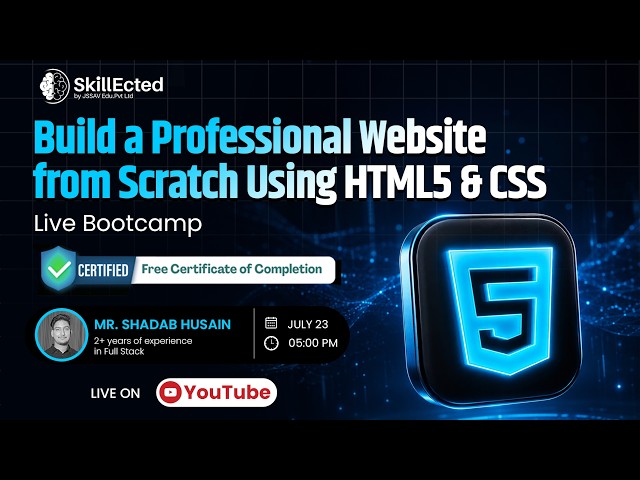 Build a Professional Website from Scratch Using HTML5 & CSS – Live Bootcamp