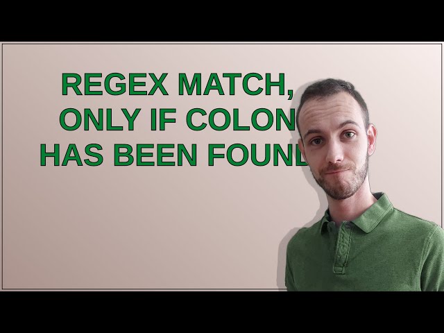 Regex match, only if colon has been found