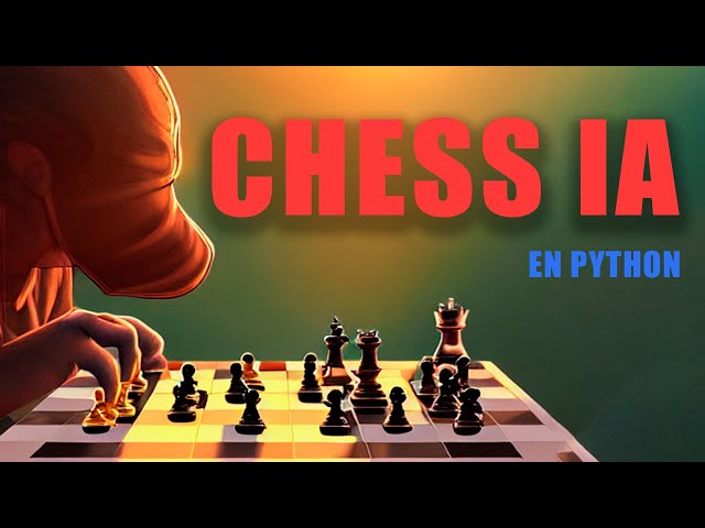 Creating a CHESS-PLAYING AI with Python