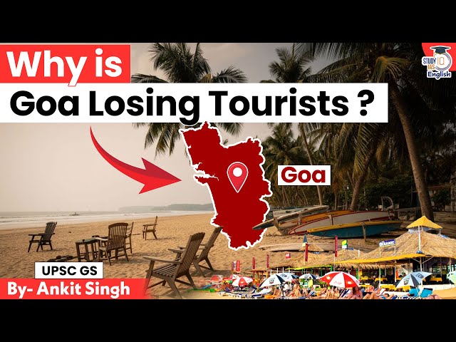 Why is Goa Losing its Tourists? What’s Going Wrong? | By Ankit Singh | StudyIQ IAS English