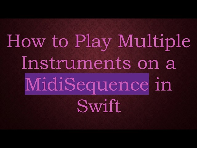 How to Play Multiple Instruments on a MidiSequence in Swift