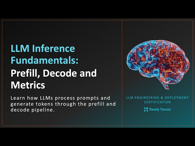LLM Inference Explained: Prefill vs Decode and Why Latency Matters