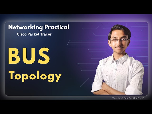 BUS Topology || Networking Practical - 4 || Cisco Packet Tracer || by Sakif