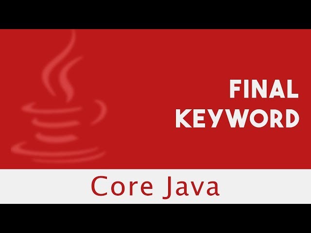 Core Java | Final Keyword | Final Instance Variable | Final Static & Practical Example | Part 46