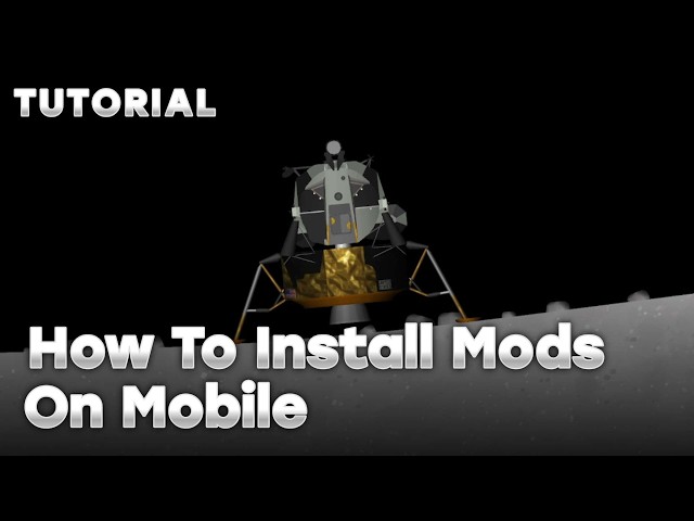 Modding on Mobile Guide! - Spaceflight Simulator