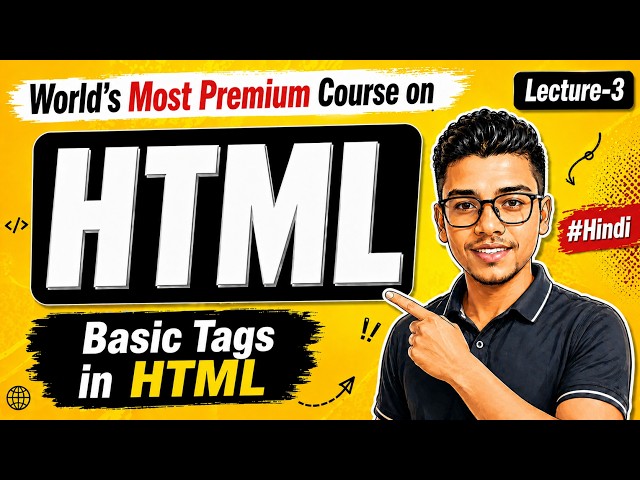 Basic Tags in HTML | HTML Headings, Paragraphs & more | HTML Course in Hindi #3