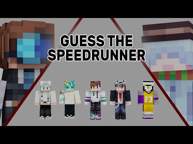 Guess The Minecraft Speedrunner!