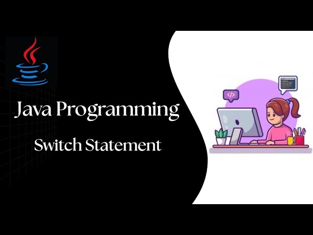 Java Programming - Switch Statement