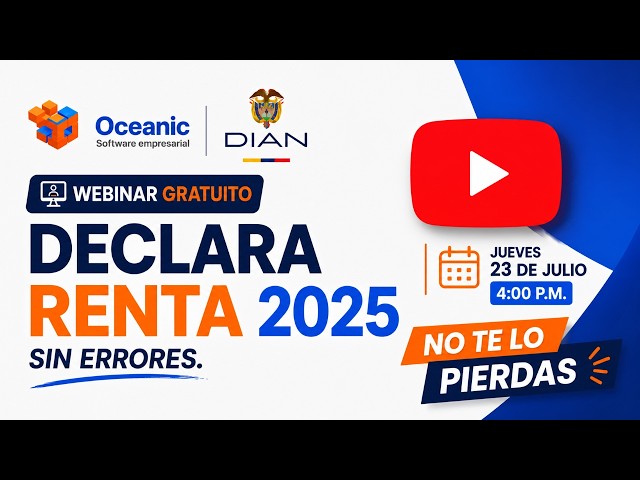 La DIAN te explica: declara renta 2025 sin errores